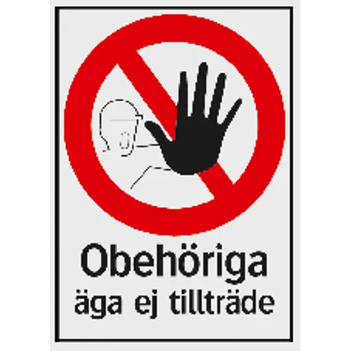 Förbudsskylt Obehöriga äga ej tillträde 210x297 mm