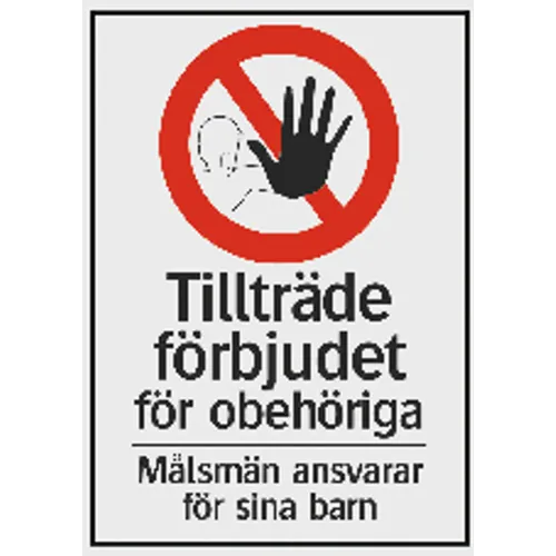 Förbudsskylt Tillträde förbjudet för obehöriga 420x594 mm