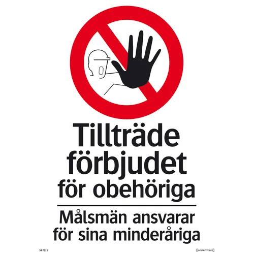 Förbudsskylt Tillträde förbjudet för obehöriga 420x594 mm