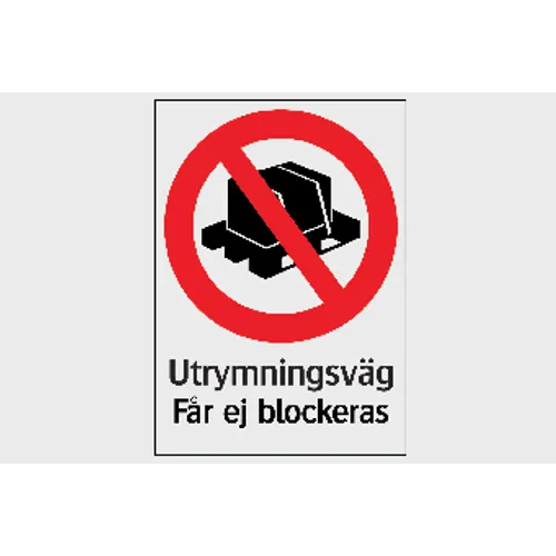 Förbudsskylt Utrymningsväg får ej blockeras 210x297 mm