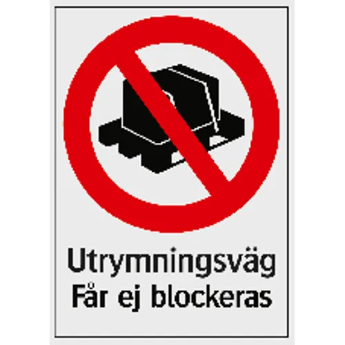 Förbudsskylt Utrymningsväg får ej blockeras 210x297 mm