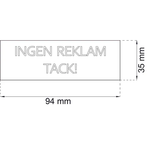 Dekal - INGEN REKLAM TACK! Vit