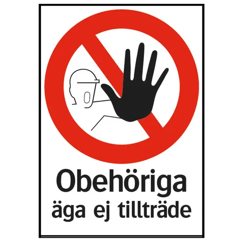 Förbudsskylt Obehöriga äga ej tillträde 210x297 mm