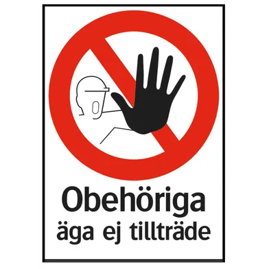 Förbudsskylt Obehöriga äga ej tillträde 210x297 mm
