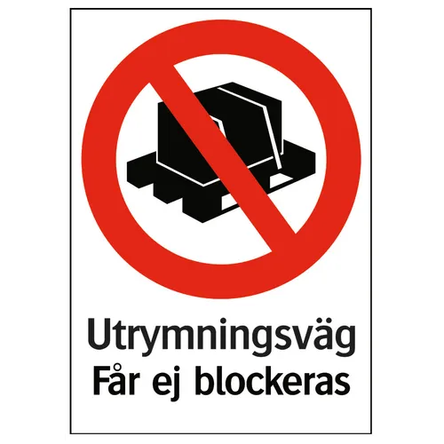 Förbudsskylt Utrymningsväg får ej blockeras 210x297 mm