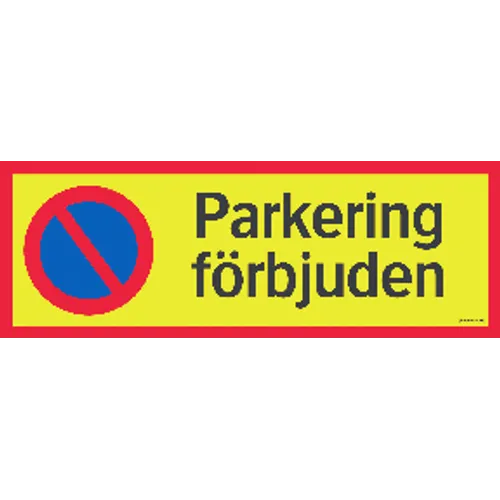 Skylt Parkering förbjuden 594x210 mm, 354122