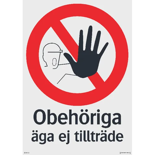 Skylt Obehöriga äga ej tillträde 297x420 mm, 350113