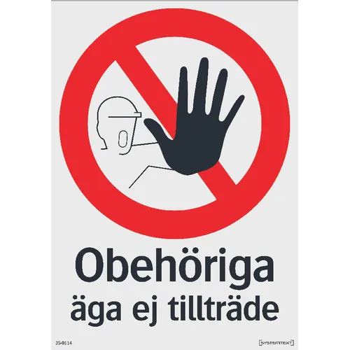 Skylt Obehöriga äga ej tillträde 210x297 mm, 350114