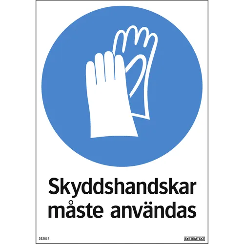 Skylt Skyddshandskar måste användas 210x297 mm, 352814