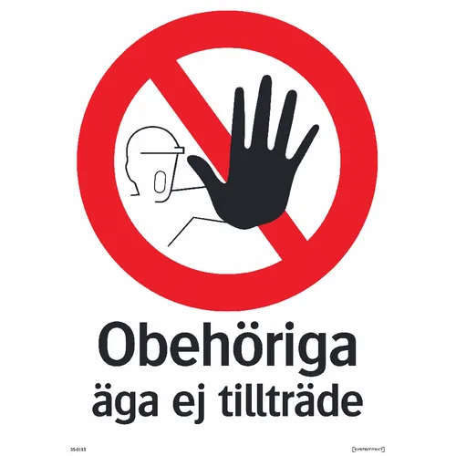 Skylt Obehöriga äga ej tillträde 297x420 mm, 350113