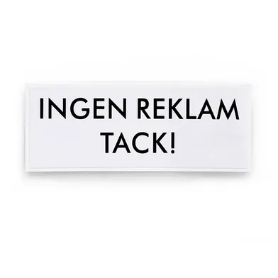 Dekal - INGEN REKLAM TACK! Vit