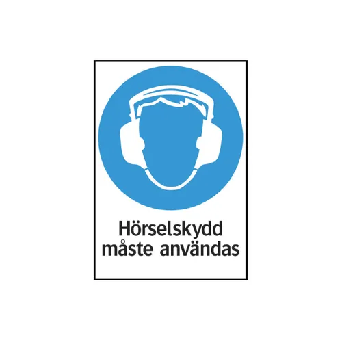 Påbudsskylt Hörselskydd måste användas 210x297 mm