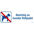 Ordningsskylt Rastning av hundar förbjudet
